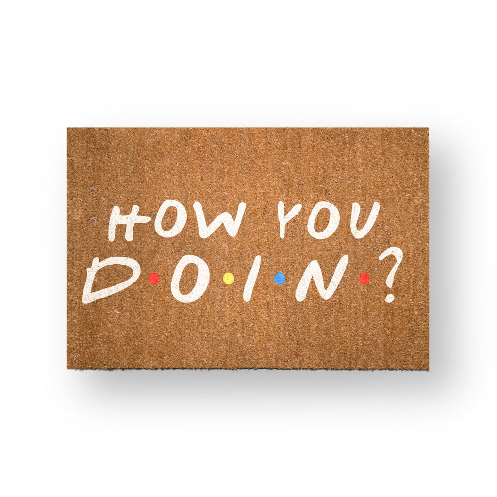 How You D.O.I.N? - TheMatHomes