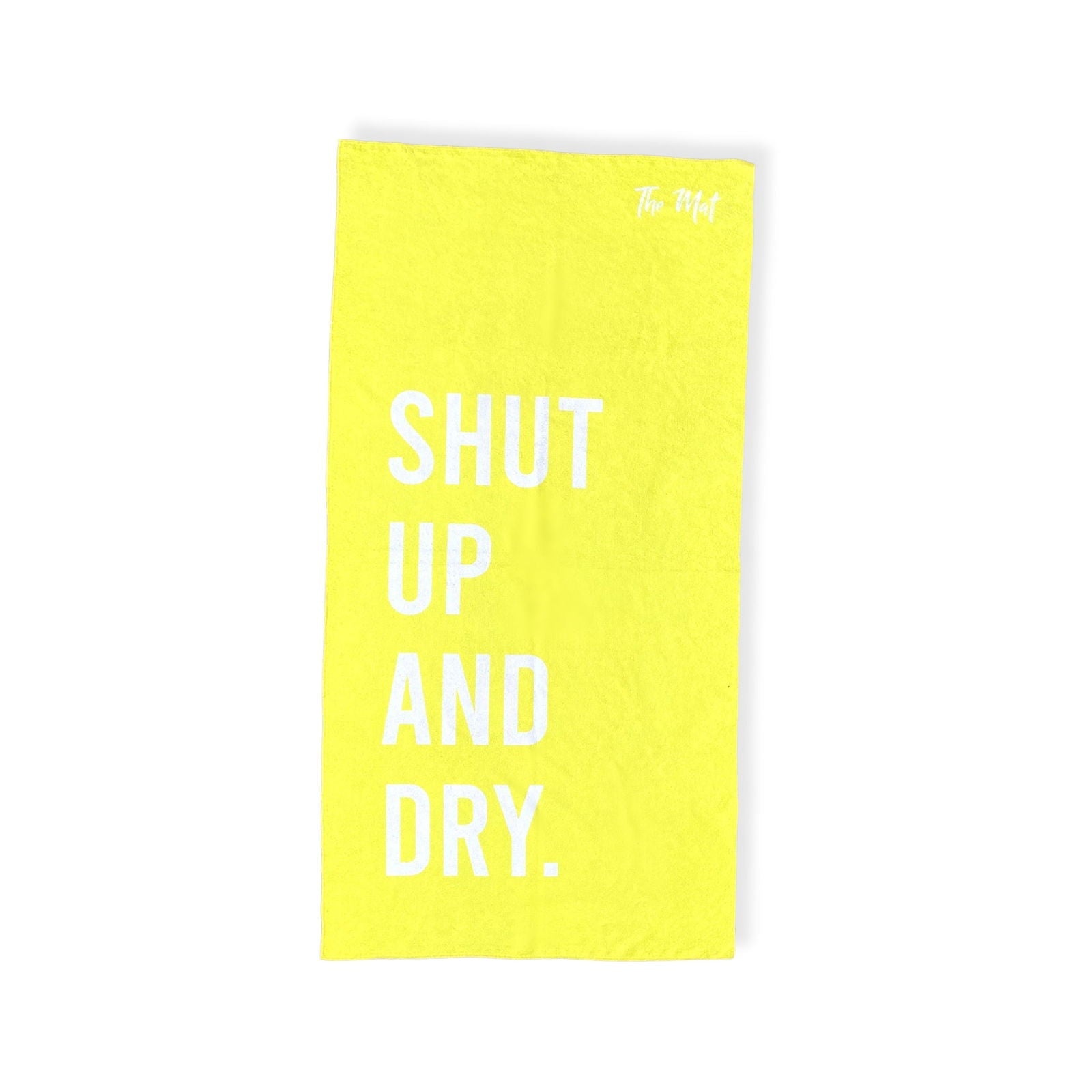 Shut Up and Dry Beach Towel - TheMatHomes